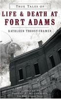True Tales of Life & Death at Fort Adams