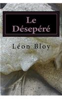 Le Désepéré
