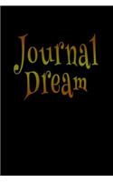 Journal Dream: Blank Journal Notebook To Write In