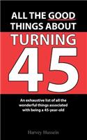Blank Novelty Book - All The Good Things About Turning 45