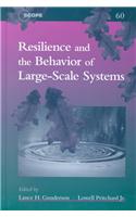 Resilience and the Behavior of Large-Scale Systems