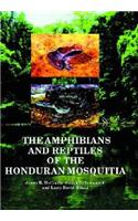 Amphibians and Reptiles of the Honduran Mosquitia