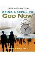 Being Useful to God Now