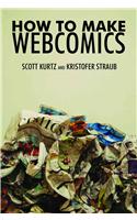 How To Make Web Comics By Scott Kurtz & Kristopher Straub