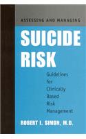 Assessing and Managing Suicide Risk