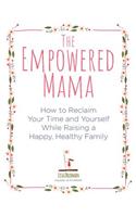 The Empowered Mama