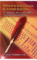 Professional Expression: To Organize, Write, and Manage for Technical Communication