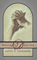 Desiring to Desire God