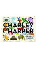 Charley Harper: An Illustrated Life: Popular Edition