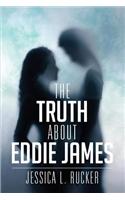 The Truth about Eddie James