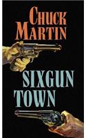 Sixgun Town