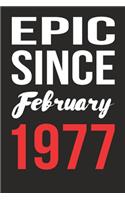 Epic Since February 1977 Journal keepsake Gift, a birthday journal to remember dates
