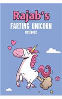 Rajab's Farting Unicorn Notebook: Funny & Unique Personalised Notebook Gift For A Girl Called Rajab - 100 Pages - Perfect for Girls & Women - A Great Notebook Journal For Home, Schoo