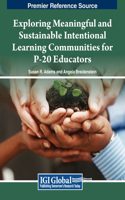 Exploring Meaningful and Sustainable Intentional Learning Communities for P-20 Educators