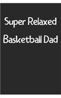 Super Relaxed Basketball Dad