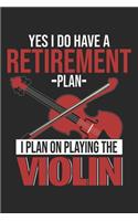 I Plan On Playing The Violin