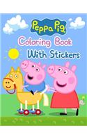 Peppa Pig Coloring Book With Stickers: Peppa Pig Coloring Book With Stickers, Peppa Pig Coloring Book, Peppa Pig Coloring Books For Kids Ages 2-4. 25 Pages - 8.5 x 11