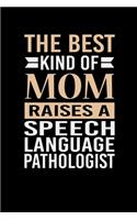 The Best Kind Of Mom Raises A Speech Language Pathologist