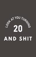 Look At You Turning 20 And Shit