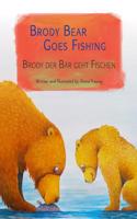 Brody Bear Goes Fishing: Brody Der Bar Geht Fischen.: Babl Children's Books in German and English