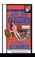 MY HERO IS A DUKE...OF HAZZARD Christina Marie Young and Fans Edition