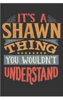 Its A Shawn Thing You Wouldnt Understand