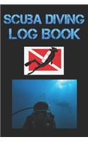 Scuba Diving Log Book: Diver My Diving Log Book for Scuba Diving 110 Pages To Log Your Dives For Amateurs to Professionals