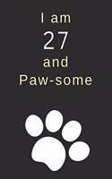 I am 27 and Paw-some