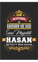 Achtung Erheben Sie sich Seine Majestät Hasan Betritt den Raum