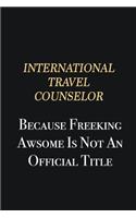 International Travel Counselor Because Freeking Awsome is not an official title: Writing careers journals and notebook. A way towards enhancement