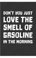 Mileage Log Book Don't You Just Love The Smell Of Gasoline In The Morning