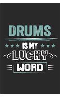 Drums Is My Lucky Word