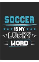 Soccer Is My Lucky Word