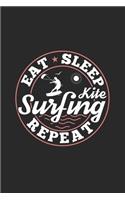 Eat Sleep Kitesurfing Repeat: Funny Cool Kitesurfing Journal - Notebook - Workbook - Diary - Planner - 6x9 - 120 College Ruled Lined Paper Pages With An Awesome Comic Quote On Th