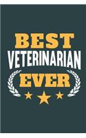 Best Veterinarian Ever: Calendar, Diary or Journal for Vets, Veterinarians with 108 Pages, 6 x 9 Inches, Cream Paper, Glossy Finished Soft Cover