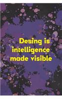 Desing Is Intelligene Made Visible