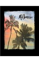 Melbourne: Australian Holiday Christmas Notebook With Lined College Ruled Paper For Taking Notes. Stylish Tropical Travel Journal Diary 8.5 x 11 Inch Soft Cove