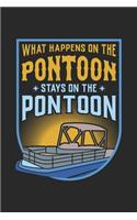 What Happens On The Pontoon Stays On The Pontoon: 120 Pages I 6x9 I Weekly Planner With Notices I Funny Boating, Sailing & Vacation Gifts