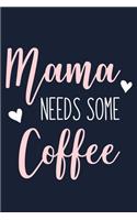Mama Needs Some Coffee