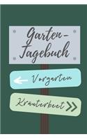 Garten- Tagebuch Vorgarten Kräuterbeet: A5 Notizbuch BLANKO für Hobby Gärtner - Geschenkidee für Freunde, Papa, Mama, Oma, Opa- Gartenplaner - Garten - Gartenliebhaber - Schrebergarten