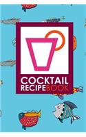 Cocktail Recipe Book: (Cocktail Recipe Books)