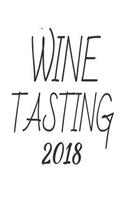 Wine Tasting 2018: Wine Lovers 2018 Event Gift Notebook