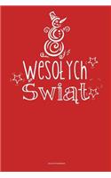 Wesolych Swiat Journal Notebook: 100 Pages 6 x 9 College Ruled Lined Writing Paper Polish Merry Christmas Poland Diary Planner