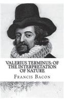 Valerius Terminus: of the interpretation of Nature