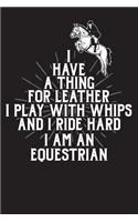 I Am An Equestrian: 120 Page 6" X 9" Wide Ruled Notebook, Journal - Great Gift For Equestrians And Horse Lovers