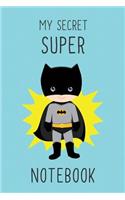 My secret super notebook