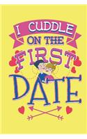 I Cuddle On The First Date