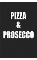 Pizza and Prosecco
