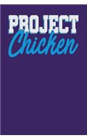 Project Chicken: Dark Purple, Blue & White Design, Blank College Ruled Line Paper Journal Notebook for Project Managers and Their Families. (Agile and Scrum 6 x 9 in