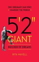 5'2 GIANT, Builder of Dreams